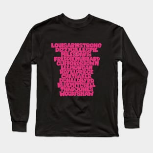 Jazz Legends in Type: The Trumpet Players Long Sleeve T-Shirt